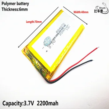 Litro energijos baterija Gera Qulity 3.7 V,2200mAH 604070 Polimeras ličio jonų / Li-ion baterija tablet pc BANKAS,GPS,mp3,mp4