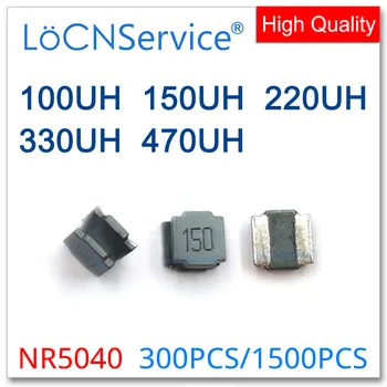LoCNService 300PCS 1500PCS NR5040 5.0*5.0*4.0 SMD 100UH 150UH 220UH 330UH 470UH SMT Ekranuotą Maitinimo Ritės Aukštos Kokybės