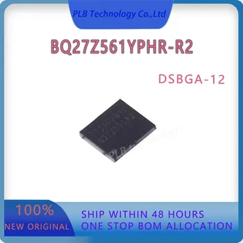 Originalus BQ27Z561 integrinio grandyno BQ27Z561YPHR-R2 Baterija kuro matuokliai DSBGA-12 IC chip Nauji Elektroniniai Ištekliai