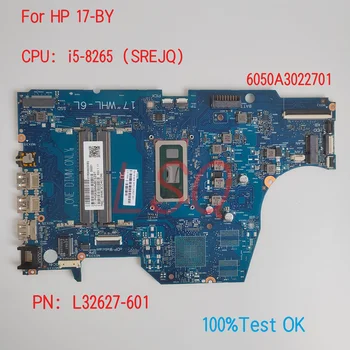 6050A3022701 HP ProBook 17-PAGAL Nešiojamojo kompiuterio pagrindinę Plokštę Su CPU i5-8265 PN:L32627-601 100% Bandymo GERAI