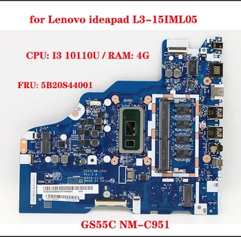 FRU: 5B20S44001 Lenovo ideapad L3-15IML05 nešiojamas plokštė GS55C NM-C951 su CPU I3 10110U RAM 4G 100% bandymo darbai