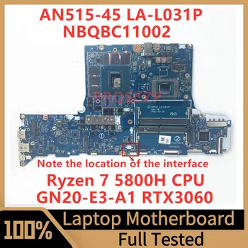 GH53Z LA-L031P Acer AN515-45 AN517-41 Nešiojamas Plokštė NBQBC11002 Su Ryzen 7 5800H CPU GN20-E3-A1 RTX3060 100% Testuotas OK