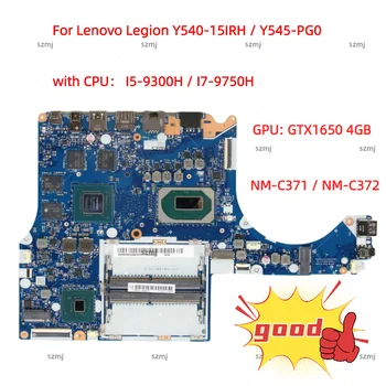 NM-C371 NM-C372 plokštė Lenovo Legiono Y540-15IRH / Y545-PG0 nešiojamojo kompiuterio pagrindinę plokštę su CPU I5 I7 + GPU: GTX1650 4GB 100% OK
